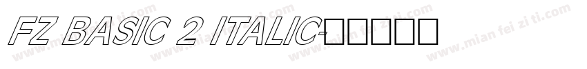 FZ BASIC 2 ITALIC字体转换